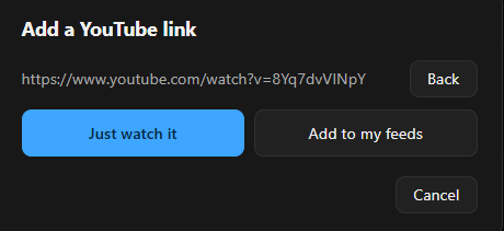 TubeReader add-a-link window offering Just watch it or Add to my feeds